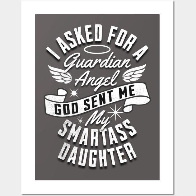 My Smartass daughter Wall Art by alcoshirts